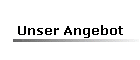 Unser Angebot